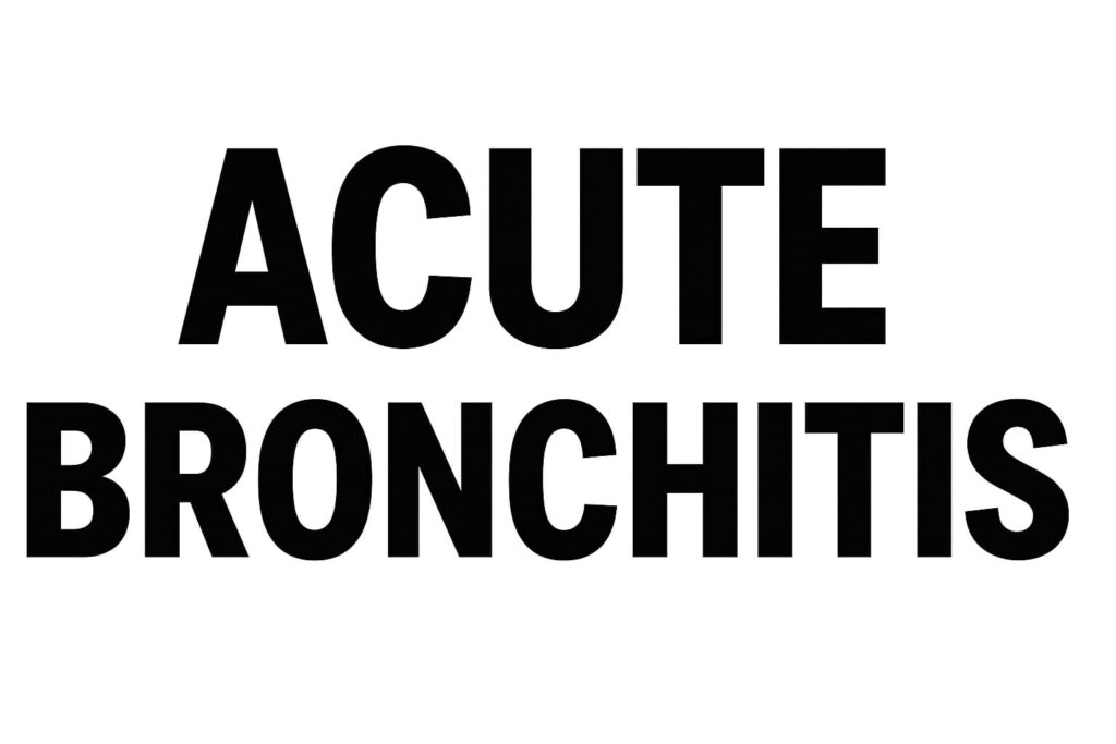 Acute Bronchitis